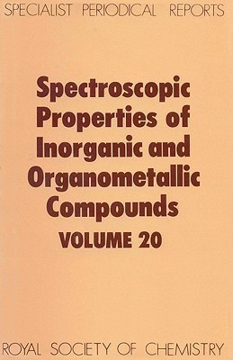 Spectroscopic Properties of Inorganic and Organometallic Compounds  - Volume 20(English, Hardcover, unknown)