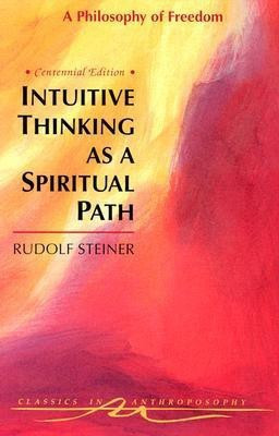 Intuitive Thinking as a Spiritual Path(English, Paperback, Steiner Rudolf)
