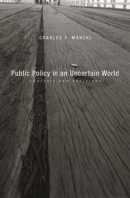 Public Policy in an Uncertain World(English, Hardcover, Manski Charles F.)