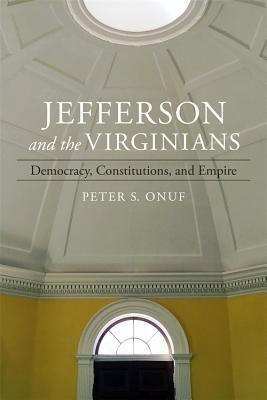 Jefferson and the Virginians(English, Hardcover, Onuf Peter)
