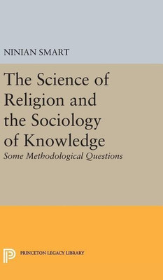 The Science of Religion and the Sociology of Knowledge(English, Hardcover, Smart Ninian)
