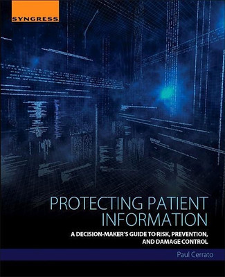 Protecting Patient Information(English, Paperback, Cerrato Paul)