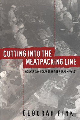 Cutting Into the Meatpacking Line(English, Paperback, Fink Deborah)