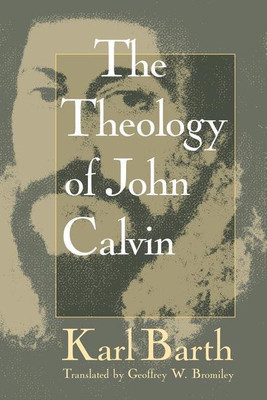 The Theology of John Calvin(English, Paperback, Barth Karl)
