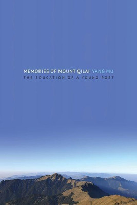 Memories of Mount Qilai(English, Hardcover, Yang Mu)