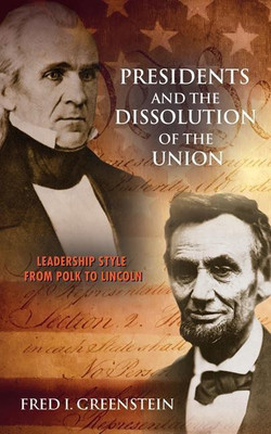 Presidents and the Dissolution of the Union(English, Hardcover, Greenstein Fred I.)
