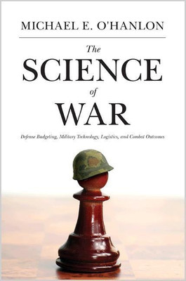 The Science of War(English, Paperback, O'Hanlon Michael E.)