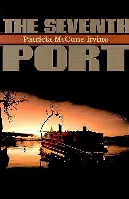 The Seventh Port(English, Paperback, Irvine Patricia McCune)