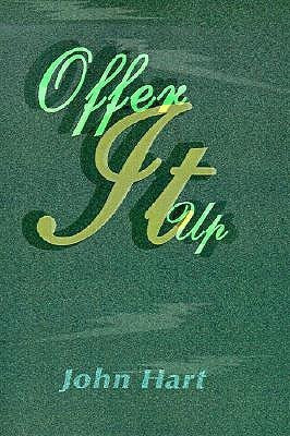 Offer It Up(English, Paperback, Hart John P)