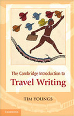 The Cambridge Introduction to Travel Writing(English, Paperback, Tim Youngs)