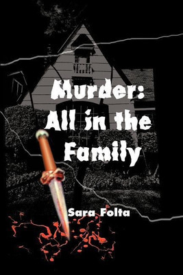 Murder: All in the Family(English, Paperback, Folta Sara)