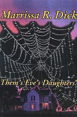 Them's Eve's Daughters'(English, Paperback, Dick Marrissa R)