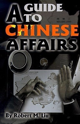 A Guide to Chinese Affairs(English, Paperback, Liu Robert M)
