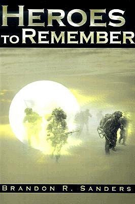 Heroes to Rememeber(English, Paperback, Sanders Brandon R)