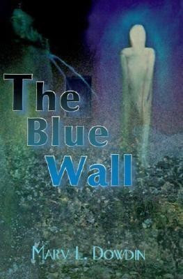 The Blue Wall(English, Paperback, Dowdin Marva L)