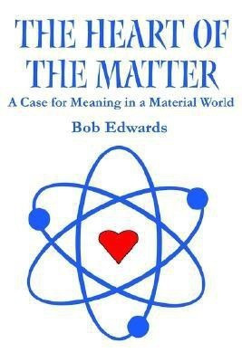 The Heart of the Matter(English, Paperback, Edwards Bob)