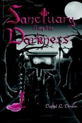 Sanctuary From the Darkness(English, Paperback, Dozer David L)