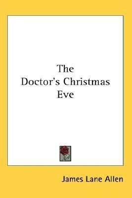 The Doctor's Christmas Eve(English, Paperback, Allen James Lane)