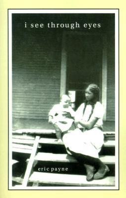 I See Through Eyes(English, Paperback, Payne Eric)