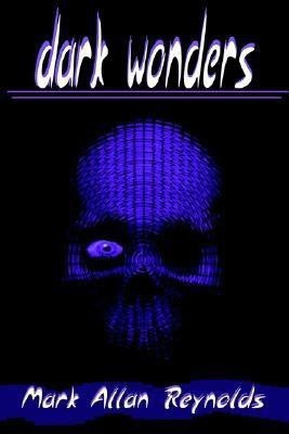 Dark Wonders(English, Paperback, Reynolds Mark a)