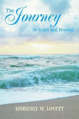 The Journey 30 Years and Beyond(English, Paperback, Lovett Kimberly M)