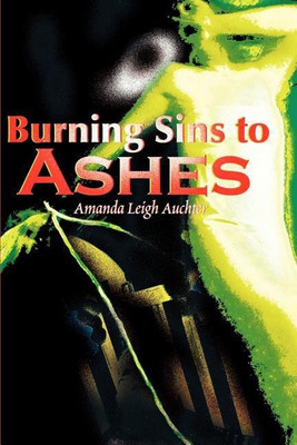 Burning Sins to Ashes(English, Paperback, Auchter Amanda Leigh)