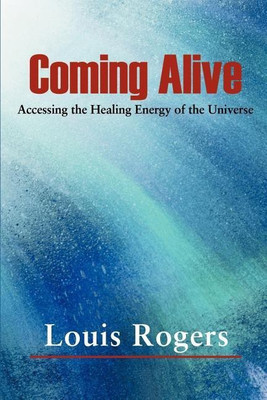 Coming Alive(English, Paperback, Rogers Louis)