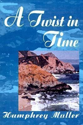 A Twist in Time(English, Paperback, Muller Humphrey Ph.D.)