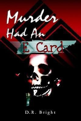 Murder Had An E Card(English, Paperback, Bright D R)