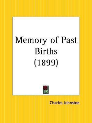 Memory of Past Births (1899)(English, Paperback, Johnston Charles)