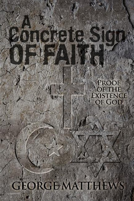 A Concrete Sign of Faith(English, Paperback, Matthews George)