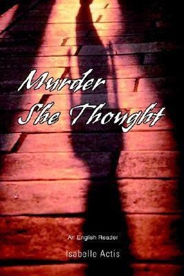 Murder She Thought(English, Paperback, Actis Isabelle)