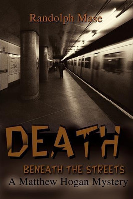 Death Beneath the Streets(English, Paperback, Mase Randolph)