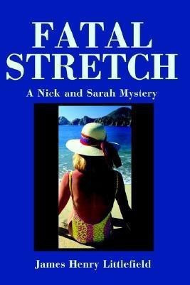 Fatal Stretch(English, Paperback, Littlefield James H)