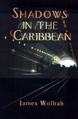 Shadows in the Caribbean(English, Paperback, Wollrab James E Ph.D.)