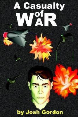 A Casualty of War(English, Paperback, Gordon Josh)