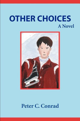 Other Choices(English, Paperback, Conrad Peter C)