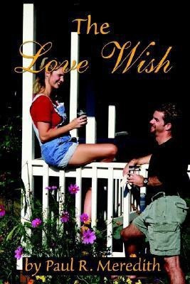 The Love Wish(English, Paperback, Meredith Paul R)