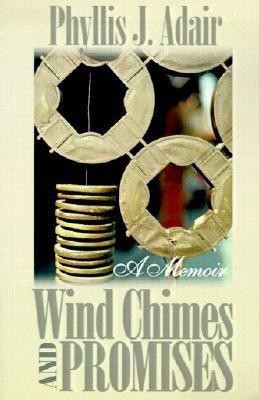 Wind Chimes and Promises(English, Paperback, Adair Phyllis J)