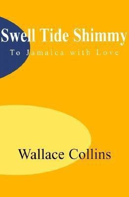 Swell Tide Shimmy(English, Paperback, Collins Wallace)
