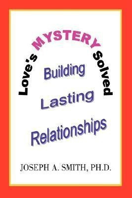 Love's Mystery Solved(English, Paperback, Smith Joseph A PhD)