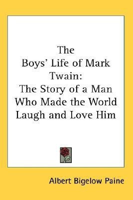 The Boys' Life of Mark Twain(English, Paperback, Paine Albert Bigelow)