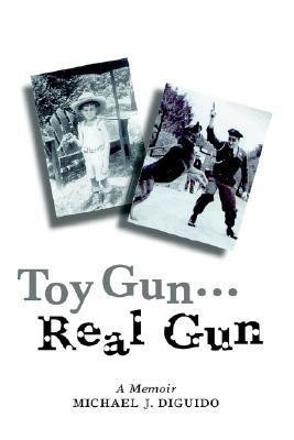 Toy Gun...Real Gun(English, Paperback, Diguido Michael John)