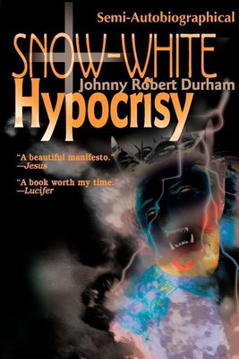 Snow-White Hypocrisy(English, Paperback, Durham Johnny Robert)