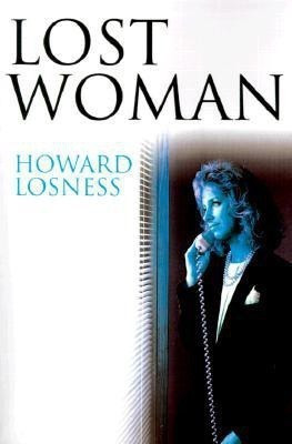 Lost Woman(English, Paperback, Losness Howard a)