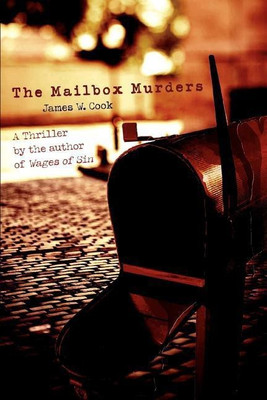 The Mailbox Murders(English, Paperback, Cook James W)