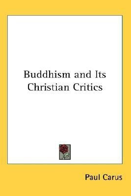 Buddhism and Its Christian Critics(English, Paperback, Carus Paul)