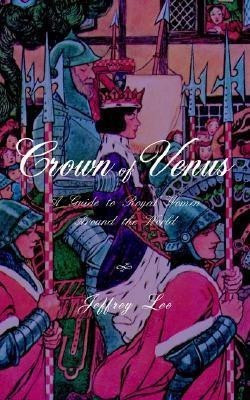 Crown of Venus(English, Paperback, Lee Jeffrey)