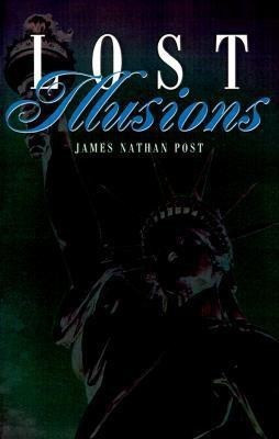 Lost Illusions(English, Paperback, Post James Nathan)