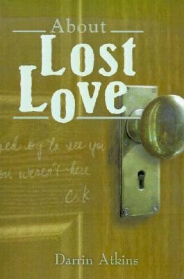 About Lost Love(English, Paperback, Atkins Darrin)